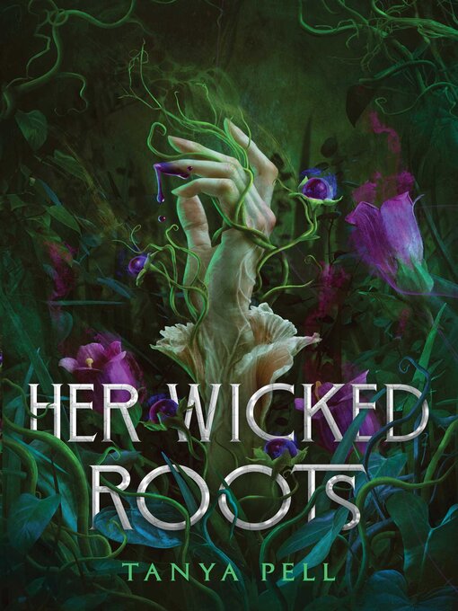 Title details for Her Wicked Roots by Tanya Pell - Available